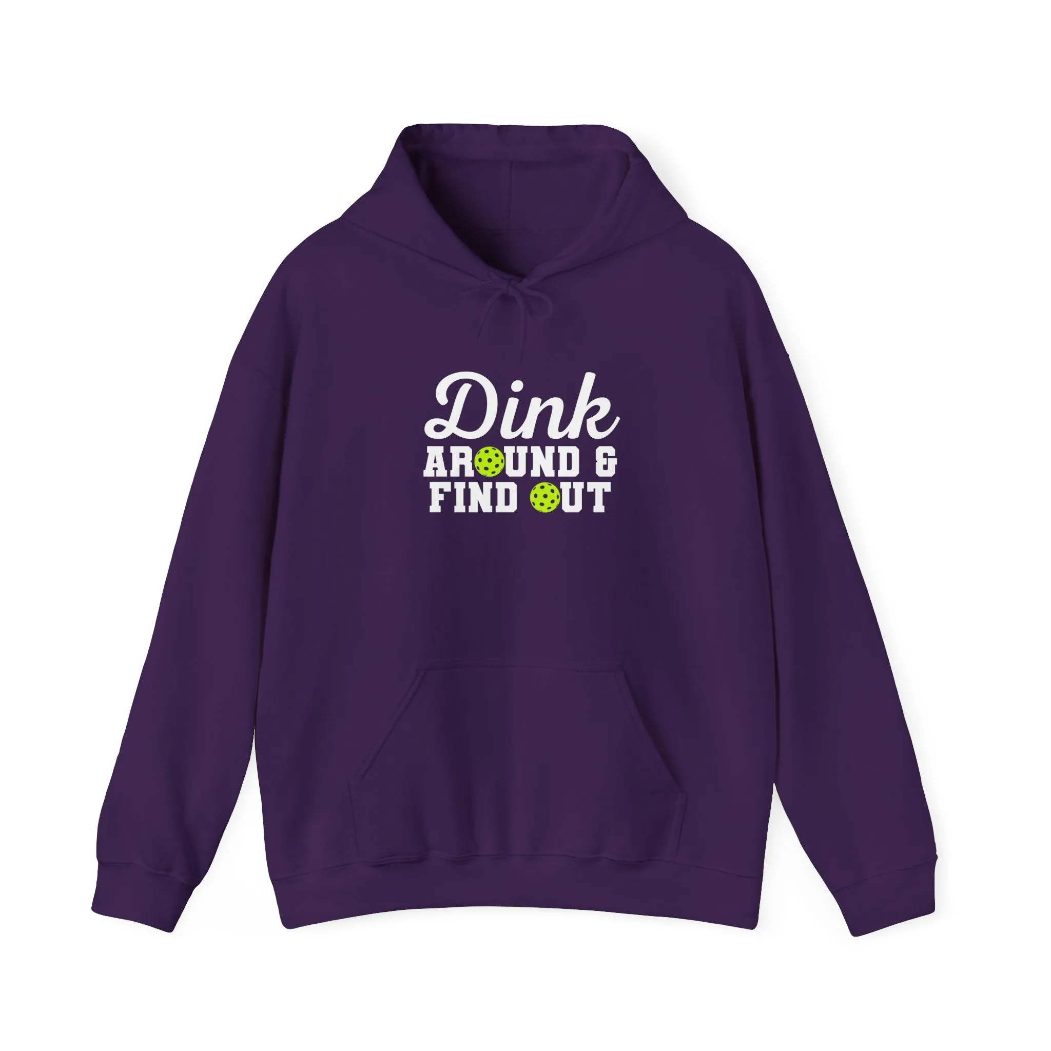 Dink Around & Find Out Unisex Hooded Sweatshirt, Perfect for Pickleball Lovers, Casual Wear, Gifts, Relaxation, Sportswear