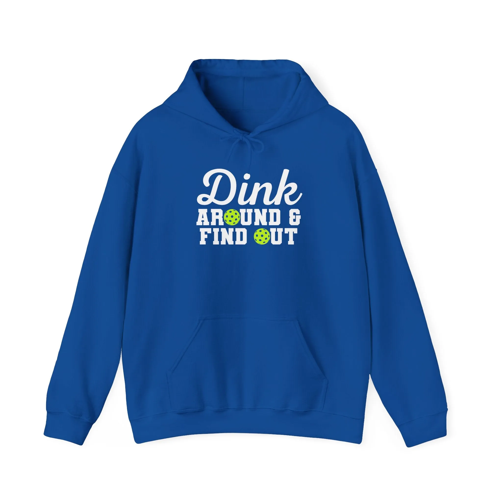 Dink Around & Find Out Unisex Hooded Sweatshirt, Perfect for Pickleball Lovers, Casual Wear, Gifts, Relaxation, Sportswear