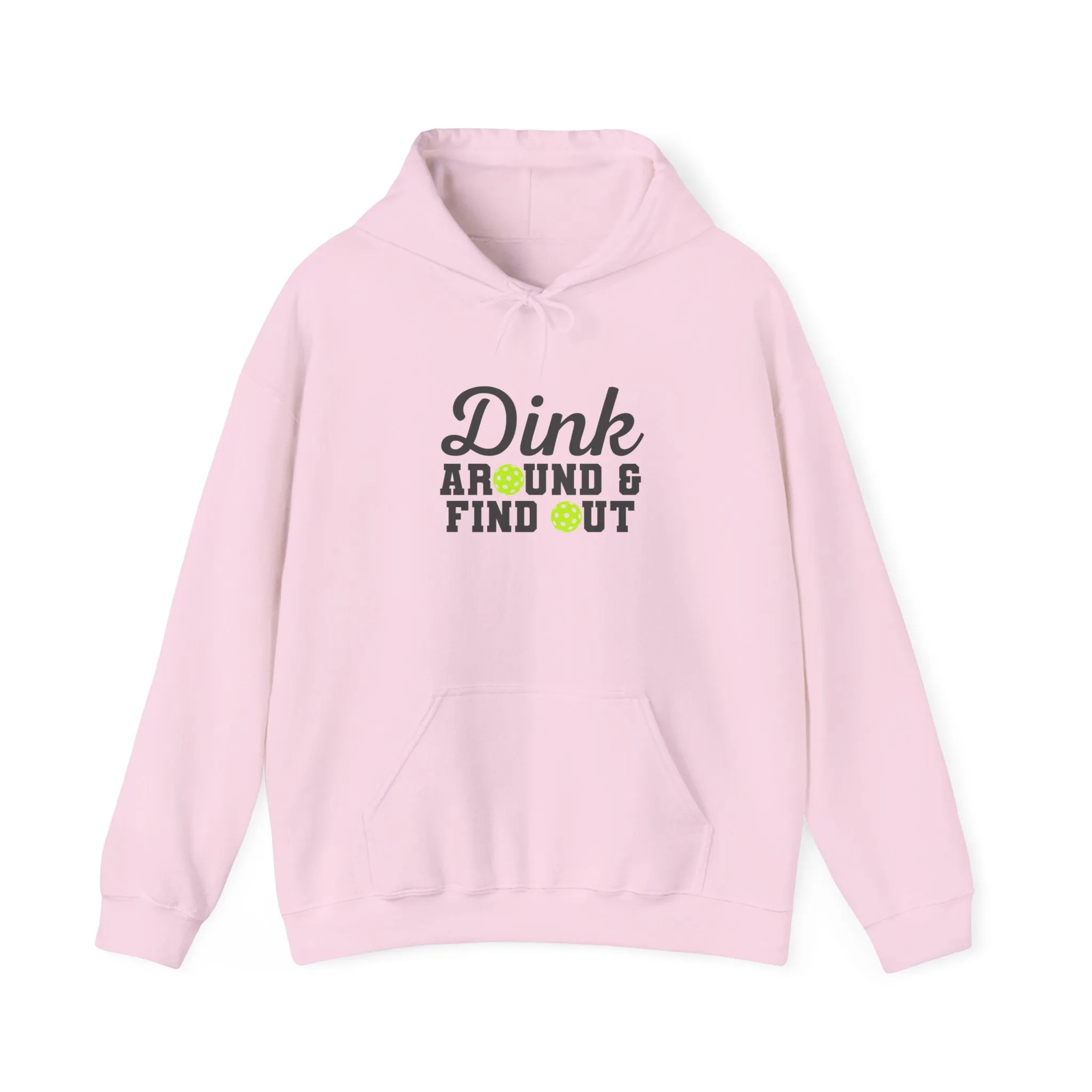 Dink Around & Find Out Unisex Hooded Sweatshirt, Perfect for Pickleball Lovers, Casual Wear, Gifts, Relaxation, Sportswear