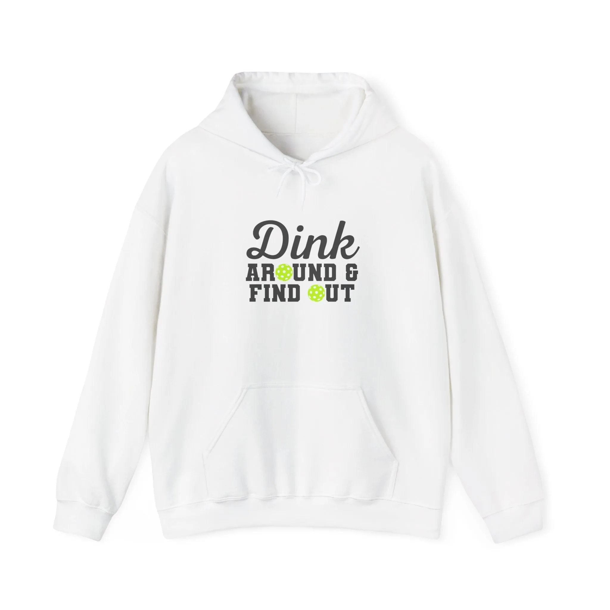 Dink Around & Find Out Unisex Hooded Sweatshirt, Perfect for Pickleball Lovers, Casual Wear, Gifts, Relaxation, Sportswear